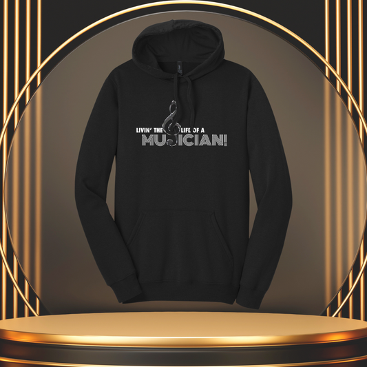 "LIVIN' THE LIFE OF A MUSICIAN!" SWEATSHIRT